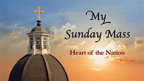 heart of the nation sunday mass|More.